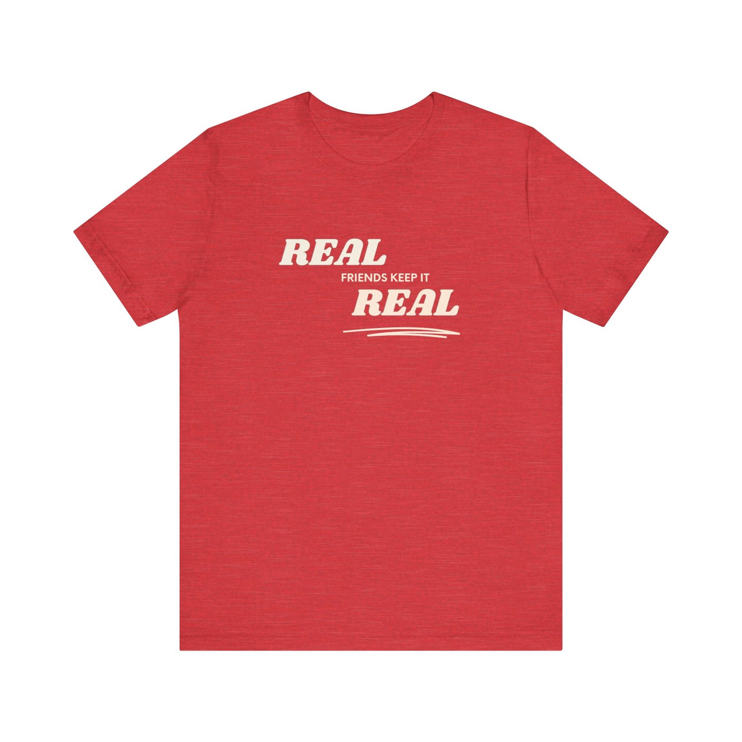 Real Friends Keep It Real Unisex Tee