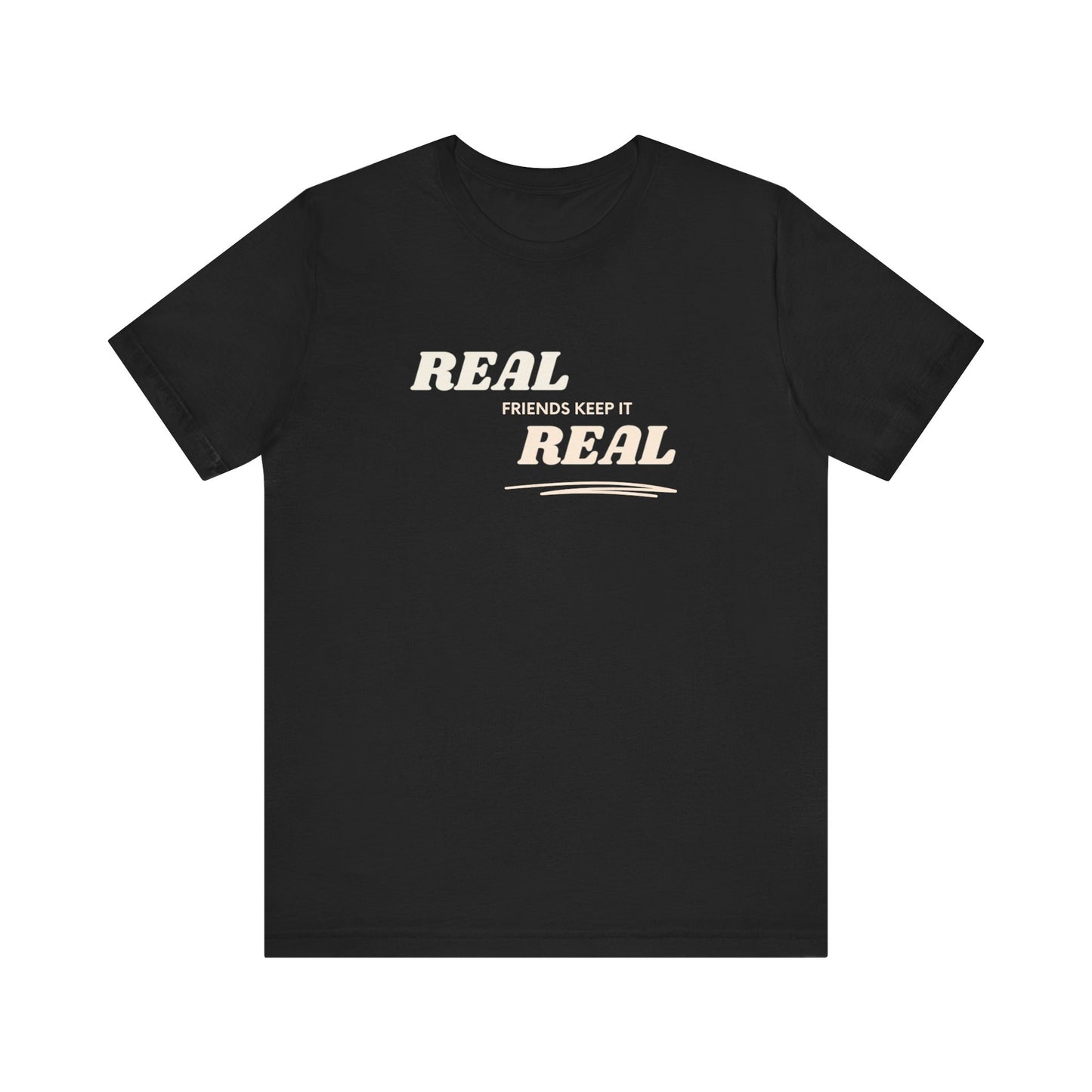 Real Friends Keep It Real Unisex Tee