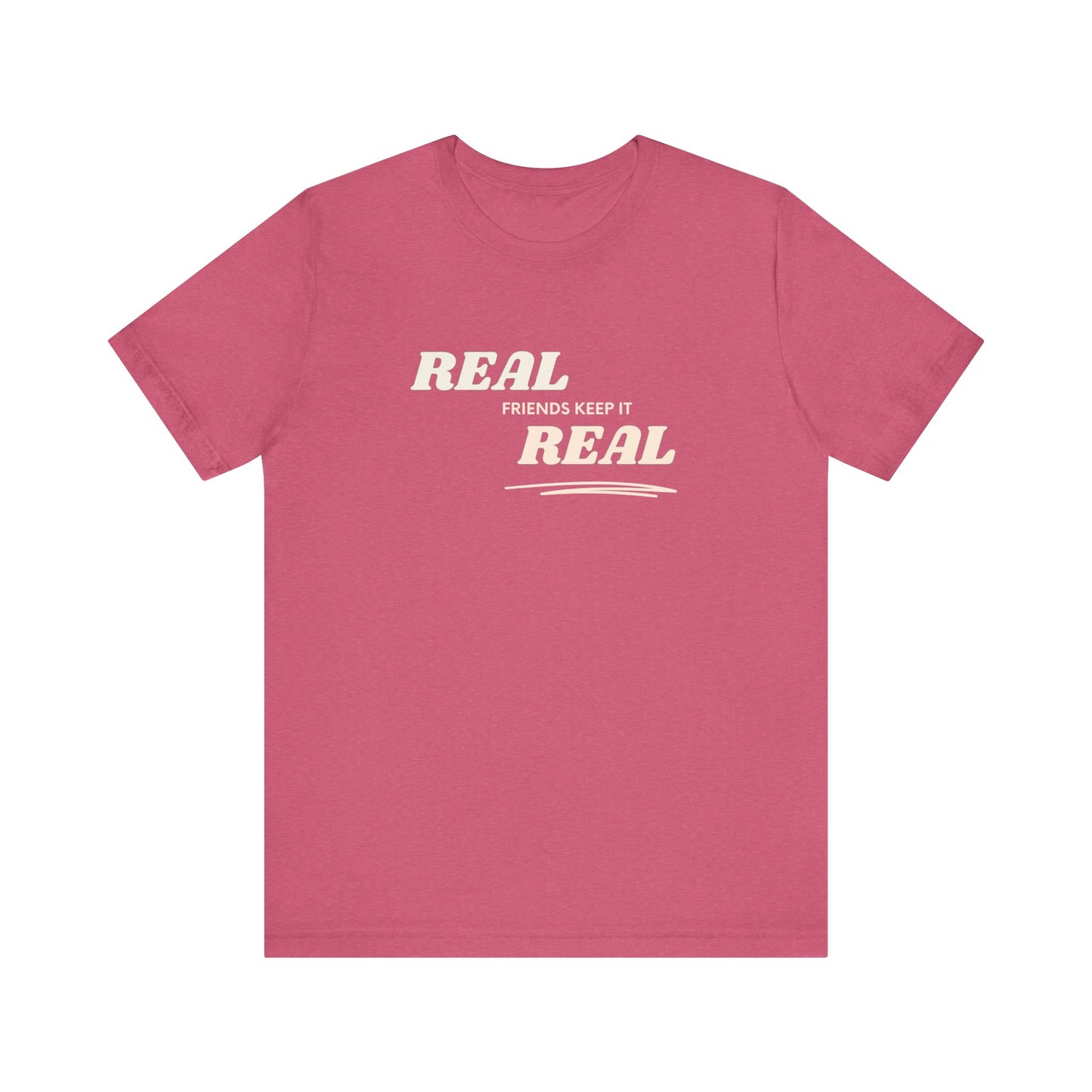 Real Friends Keep It Real Unisex Tee