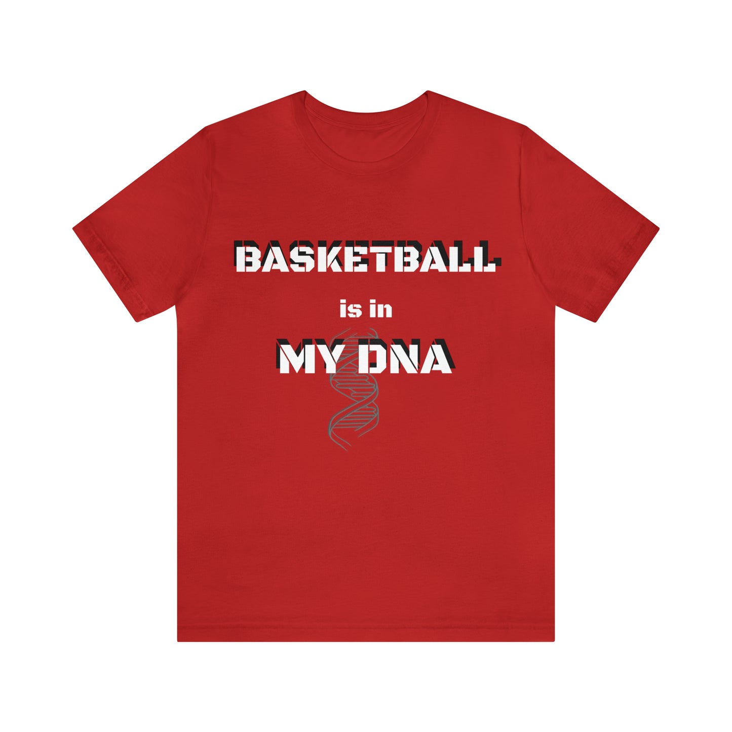 Basketball is in My DNA  Classic  Unisex Jersey Short Sleeve Tee