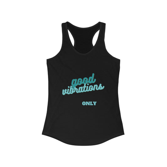 Women's Good Vibrations Only Racerback Tank