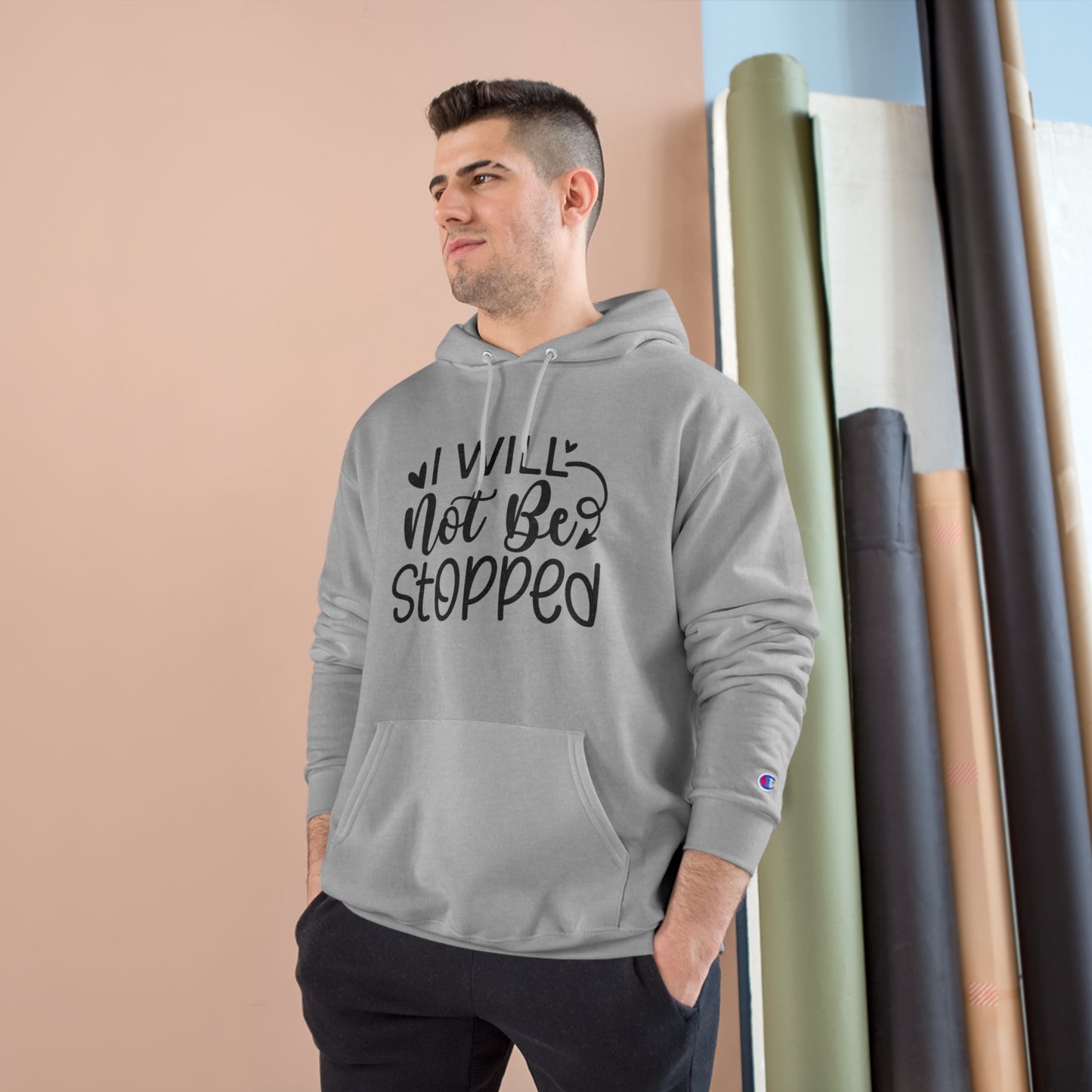 Empowering Champion Hoodie - I Will Not Be Stopped