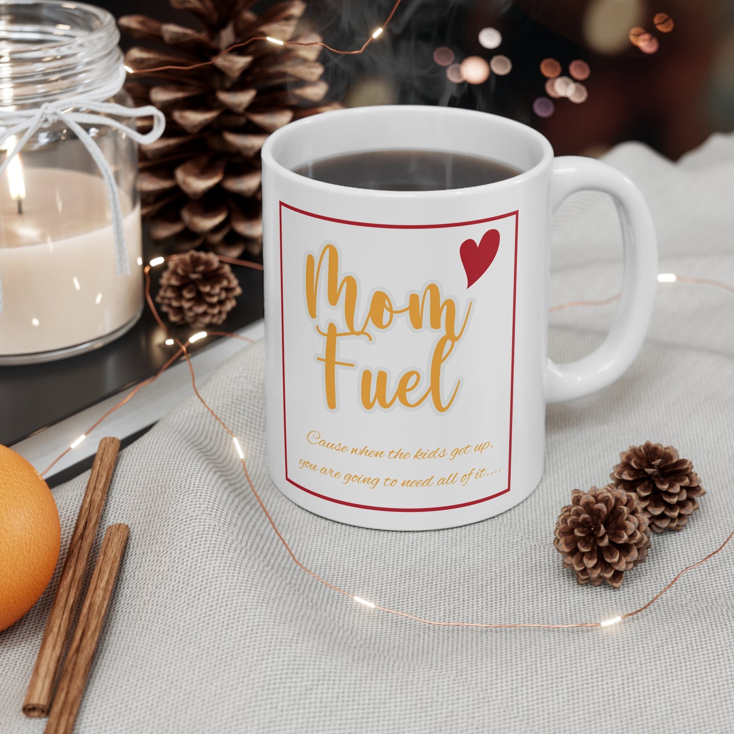 Mom Fuel Ceramic Mug 11oz