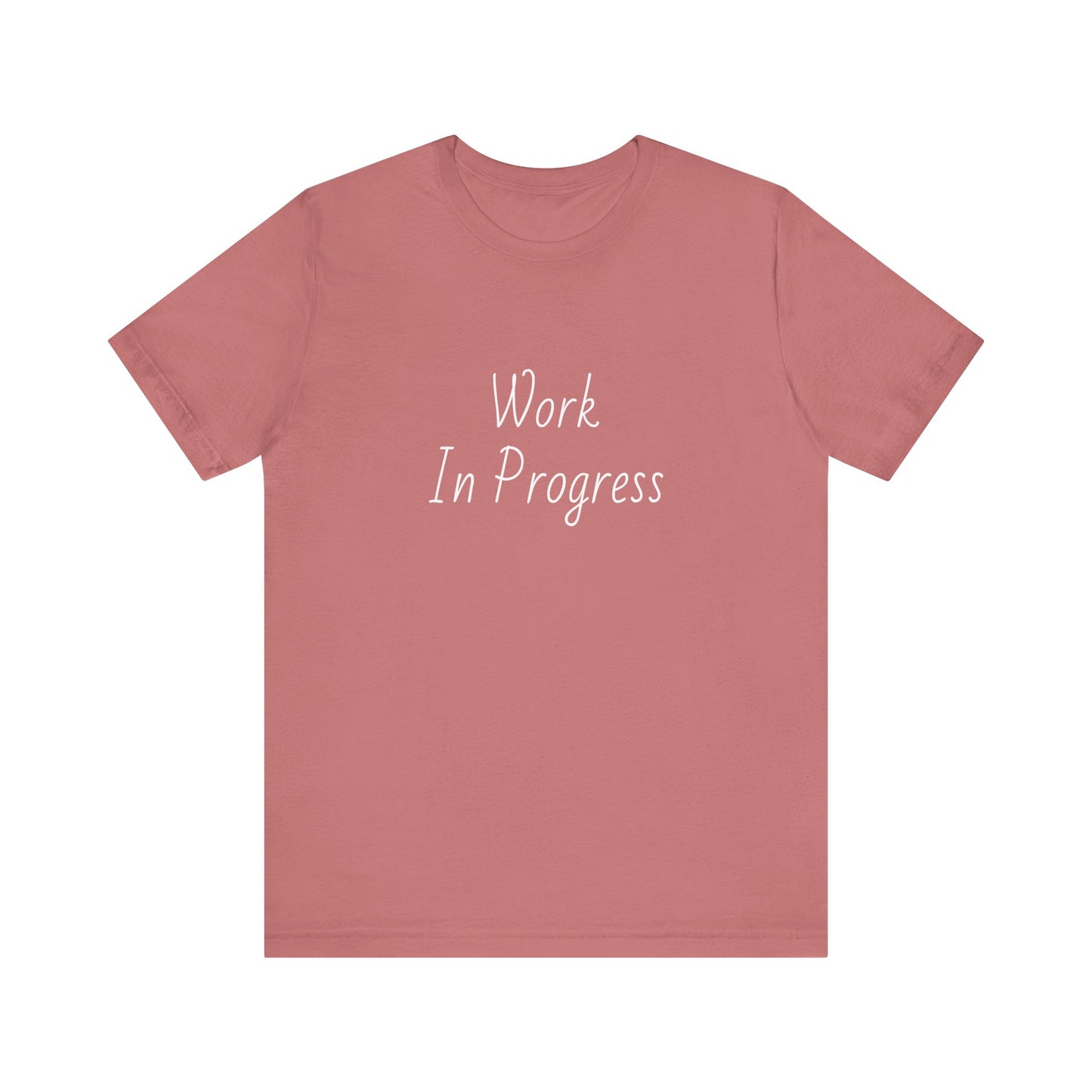 Work In Progress Inspirational T-Shirt