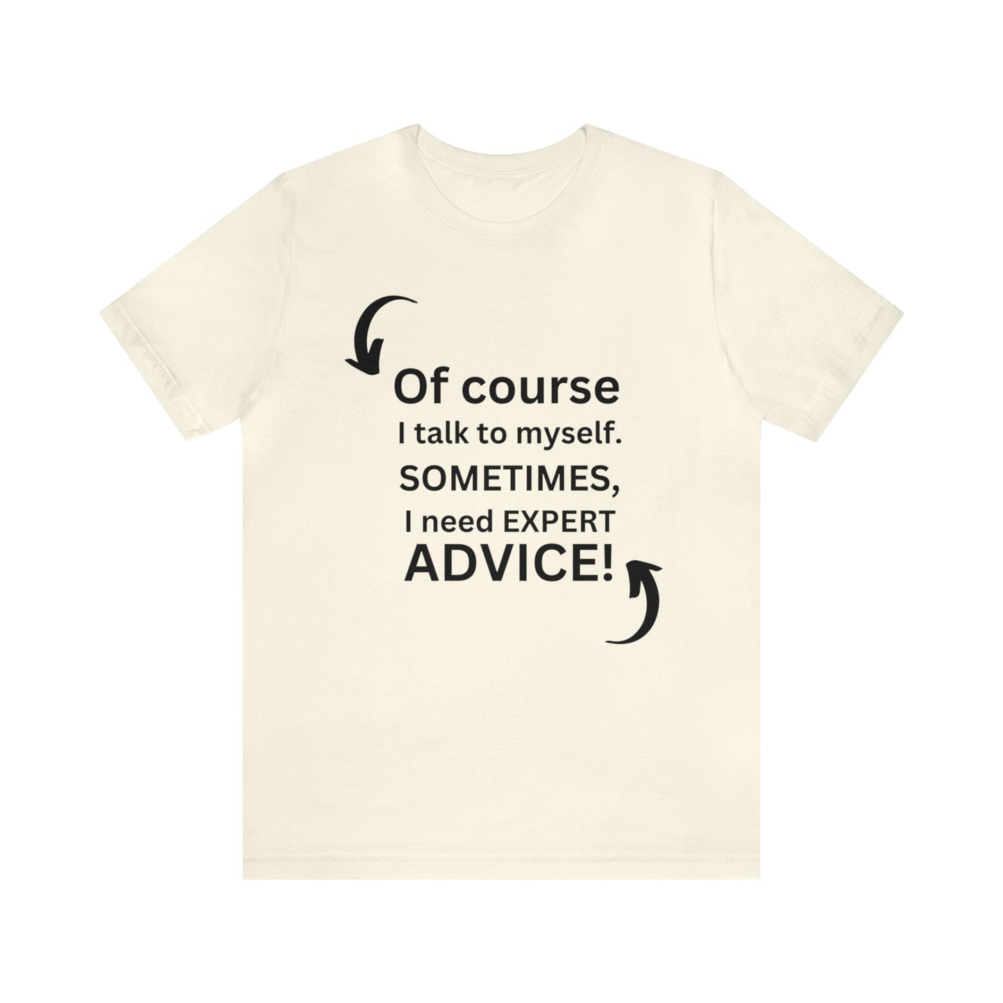 Expert Advice Graphic Funny Tee