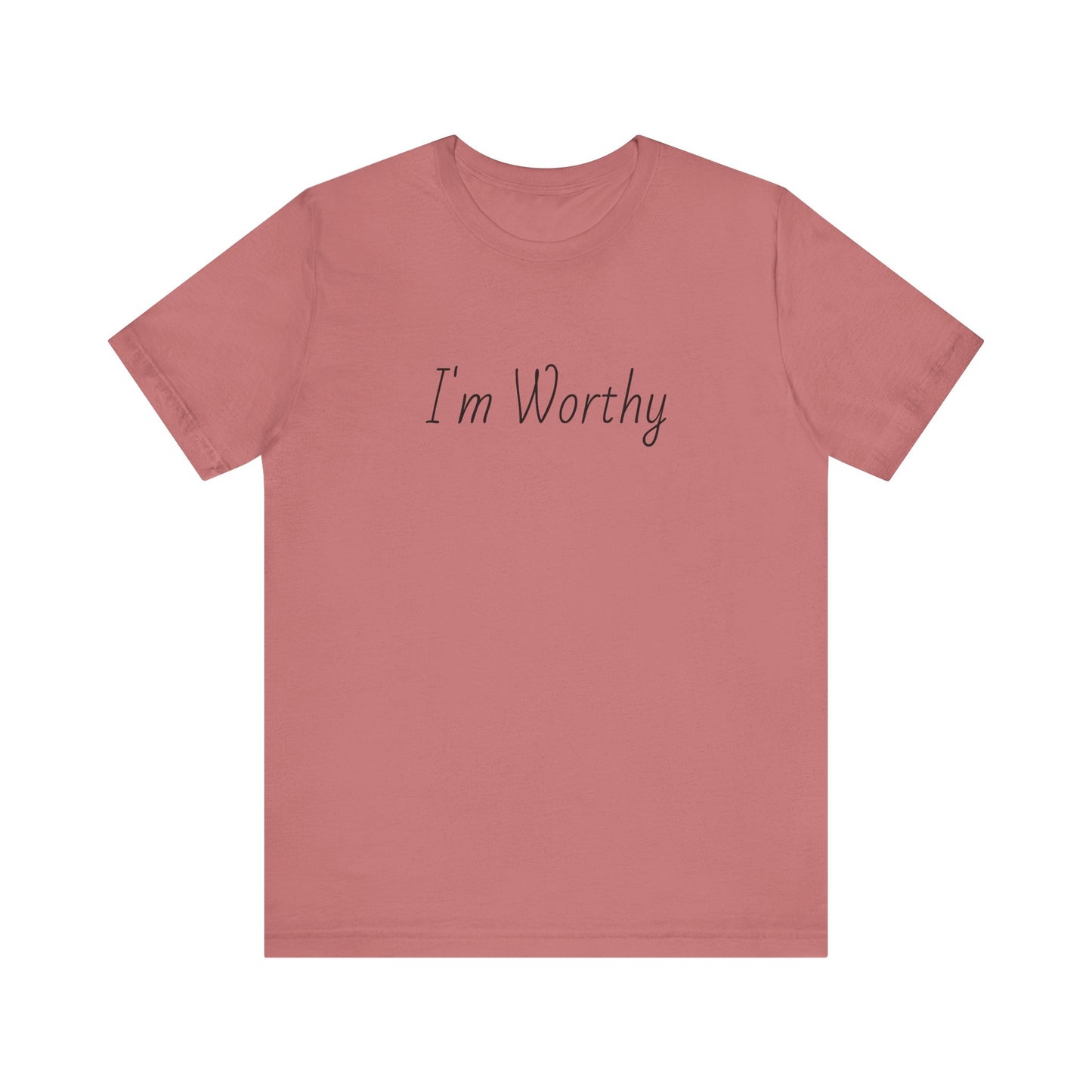 I'm Worthy Tee