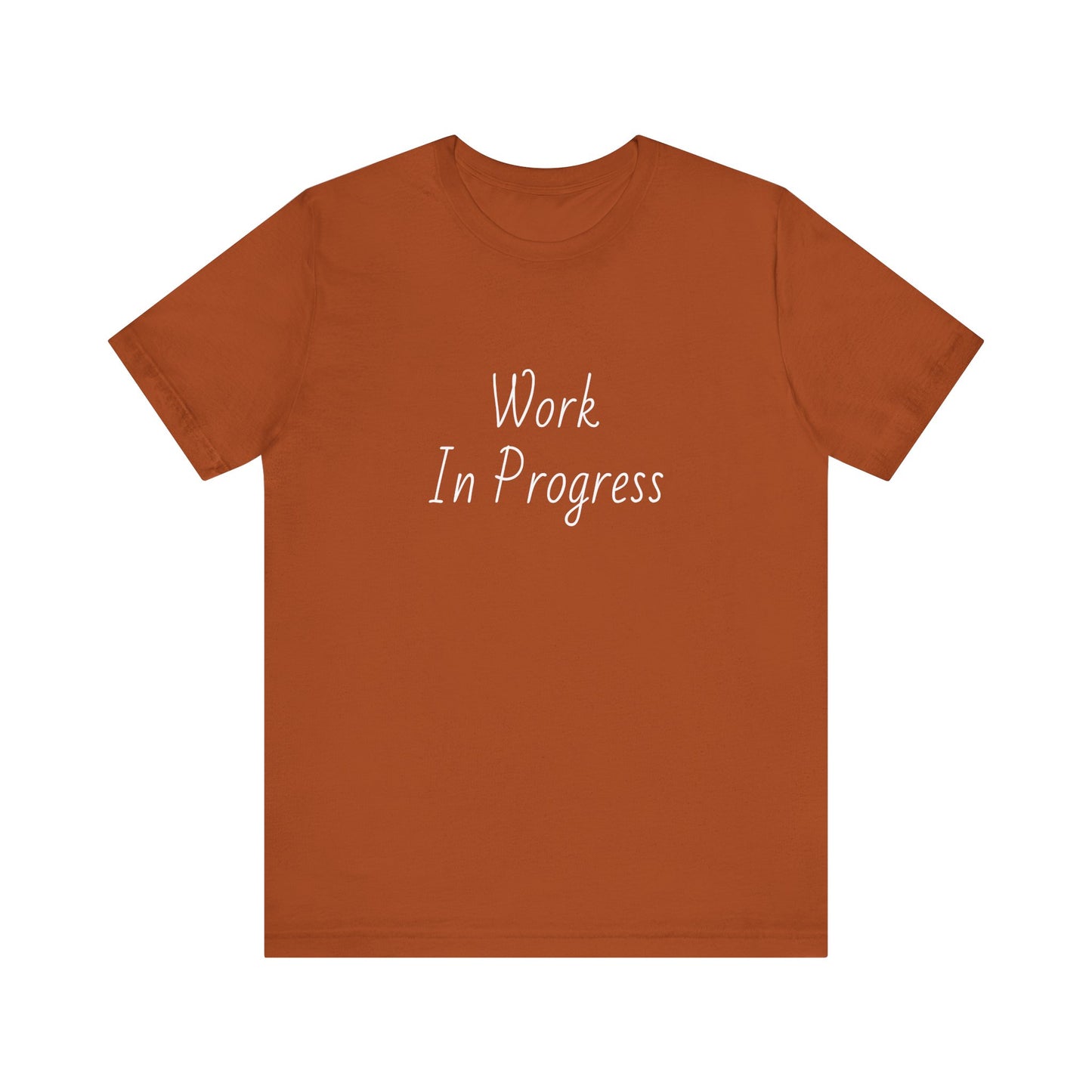 Work In Progress Inspirational T-Shirt